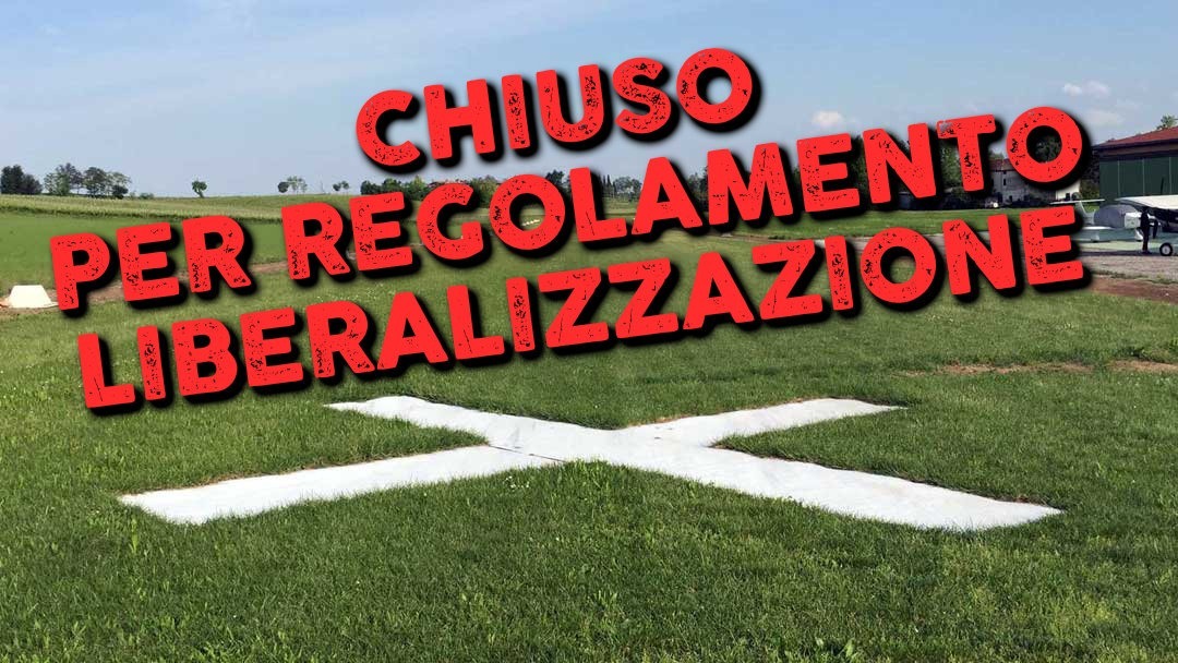 Aviosuperfici chiuse per liberalizzazione!
